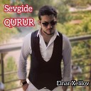 Elnar Xelilov ft Sohret Memmedov - Sevgide Qürur 2019 (Yeni)