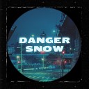 Danger Snow