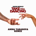 Jason Derulo - Take You Dancing (Anna Tarasova radio remix)