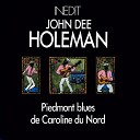 John dee holeman. piedmont blues de caroline du nord. piemont blues from north carolina.