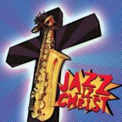 Jazz-Iz-Christ