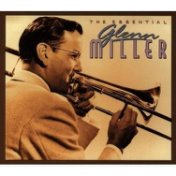 The Essential Glenn Miller