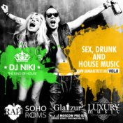 Sex, Drunk and House Music Vol