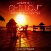 Wonderfull Chillout del Mar Ibiza Lounge Beach Cafe Feeling