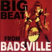 Big beat from Badsville