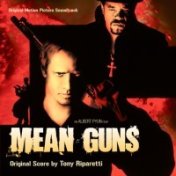 Mean Guns. Original Motion Picture Soundtrack