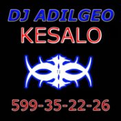 DJ ADILGEO:KESALO