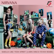 Nirvana - Smells Like Teen Spirit (Larin Disco Fever Remix)