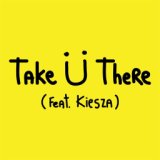 Take Ü There (feat. Kiesza) (Missy Elliott Remix)