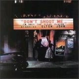 Elton john.Don t Shoot Me. I m Only The Pian....