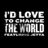 Id Love To Change The World (Matstubs Remix)