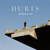 Wonderful Life - Hurts