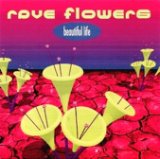 Rave Flowers