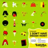 I Don't Have Enough Money (Dub Elements Remix)