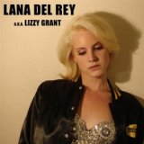 Lana Del Ray AKA Lizzy Grant