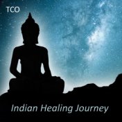 Indian Healing Journey (2 Hours Relaxing Indian Music for Yoga and Meditation Performed on Indian Flutes, Tablas, Sitar, Drums a...