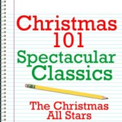 Christmas 101 - Spectacular Classics