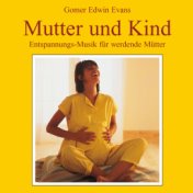 Mutter und Kind: Entspannungsmusik für werdende Mütter