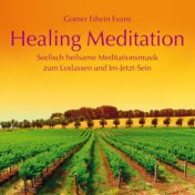Healing Meditation: Seelisch heilsame Meditationsmusik