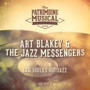 Les idoles du Jazz : Art Blakey & The Jazz Messengers, Vol. 1