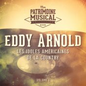 Les Idoles Américaines De La Country: Eddy Arnold, Vol. 1