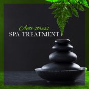 Anti-stress Spa Treatment: Music for Relaxing Massage, Care Treatments, Cleansing Baths and Wellness