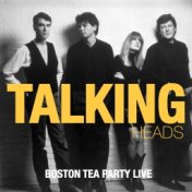 Talking Heads - Boston Tea Party (Live)
