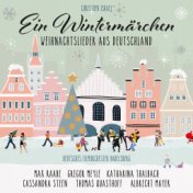 Ein Wintermärchen - Weihnachtslieder aus Deutschland (New Arrangements By Christoph Israel)