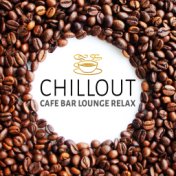 Chillout Music - Mood Music and Chillout Party, Cafe Bar Lounge Relax & Hotel Lounge Music, Cool Instrumental Music, Deep Relaxa...