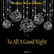 Holiday Music Jubilee: To All a Good Night, Vol. 1