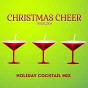 Holiday Cocktail Mix: Christmas Cheer, Vol. 5