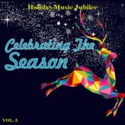 Holiday Music Jubilee: Celebrating the Season, Vol. 5