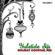 Holiday Cocktail Mix: Yuletide Sip, Vol. 3