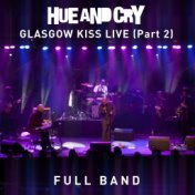 Glasgow Kiss Live, Pt. 2 (Full Band) (Part 2)