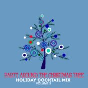 Holiday Cocktail Mix: Party Around the Christmas Tree, Vol. 5