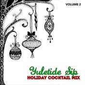 Holiday Cocktail Mix: Yuletide Sip, Vol. 2