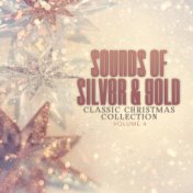 Classic Christmas Collection: Sounds of Silver and Gold, Vol. 4