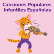 Canciones Populares Infantiles Españolas (interpretada por la orquesta)