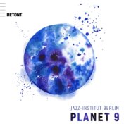 Jazz Institut Berlin: Planet 9