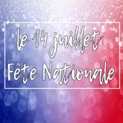 Le 14 Juillet: Féte Nationale