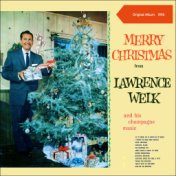 Christmas from Lawrence Welk & His Champagne Music (Original Album 1956)
