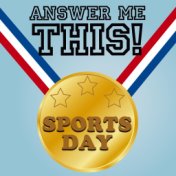 Answer Me This! Sports Day