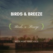 Birds & Breeze - Nature Music Series, Vol.37