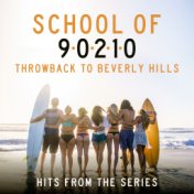 School of 90210: Throwback to Beverly Hills - Hits from the Series