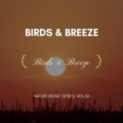 Birds & Breeze - Nature Music Series, Vol.36
