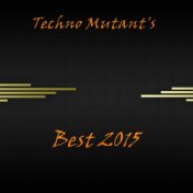 Techno Mutant's Best 2015