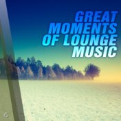 Great Moments of Lounge Music