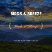 Birds & Breeze - Nature Music Series, Vol.41