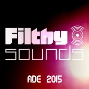 Filthy Sounds ADE 2015
