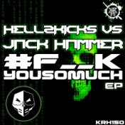 #F**kYouSoMuch Ep